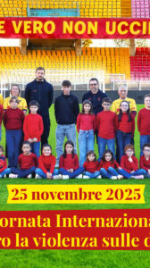 25 novembre 2025: “L’AMORE VERO NON UCCIDE MAI”