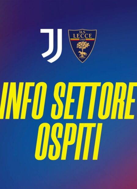 Juventus – Lecce: info Settore Ospiti