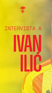 L’intervista a Ivan Ilić 